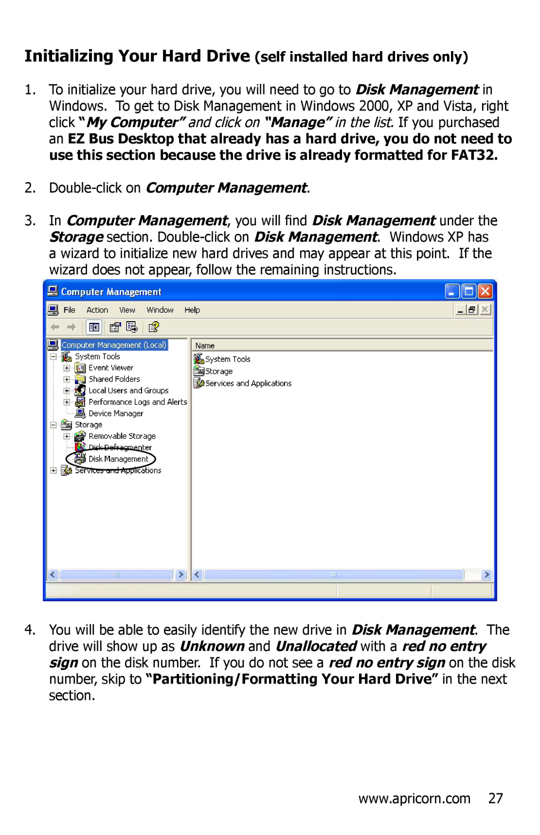 Apricorn EZ Bus DTS manual Initializing Your Hard Drive self installed hard drives only 