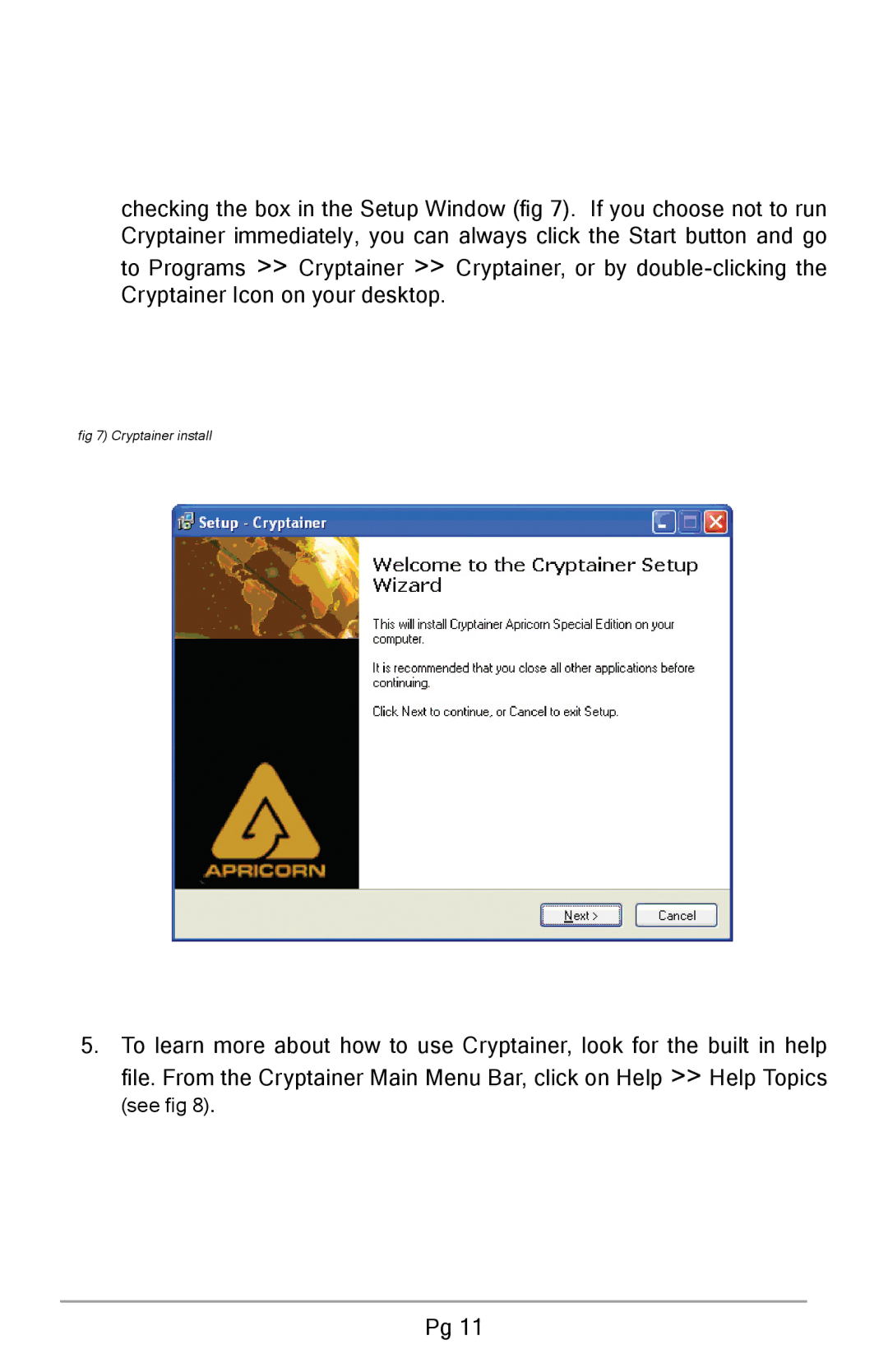 Apricorn USB Storage Device user manual See fig 