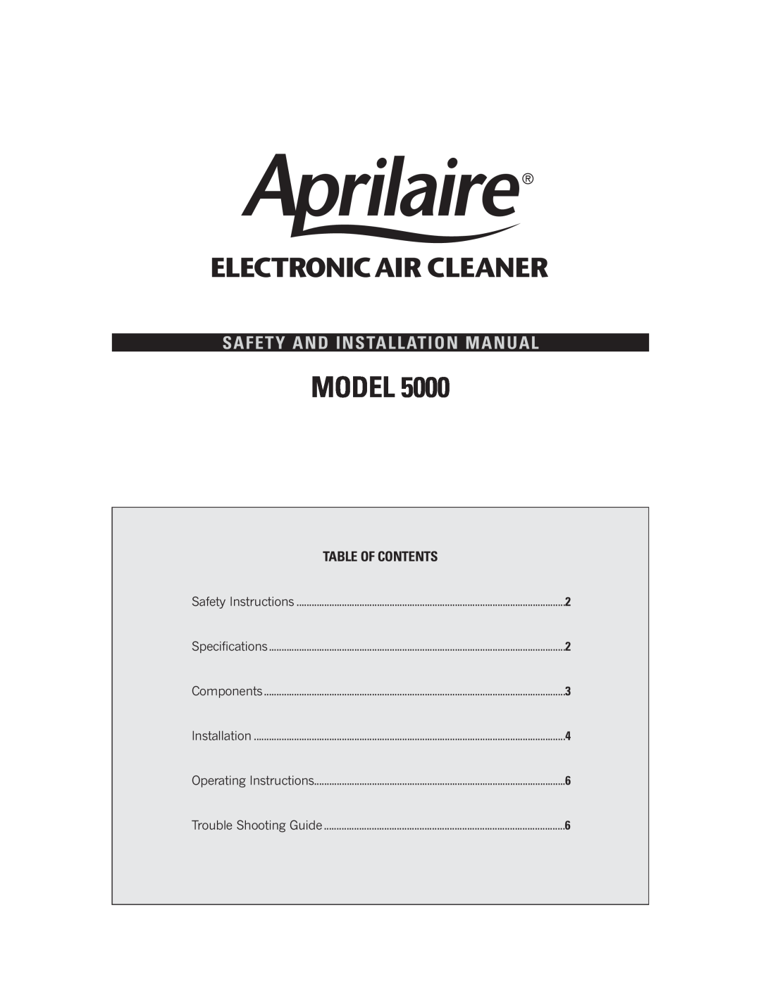 Aprilaire installation instructions Safety Instructions, Table of Contents, Model 5000 Electronic Air Cleaner 