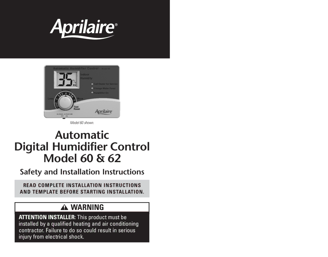 Aprilaire 60 & 62 installation instructions Automatic Digital HumidifierControl Model 60 