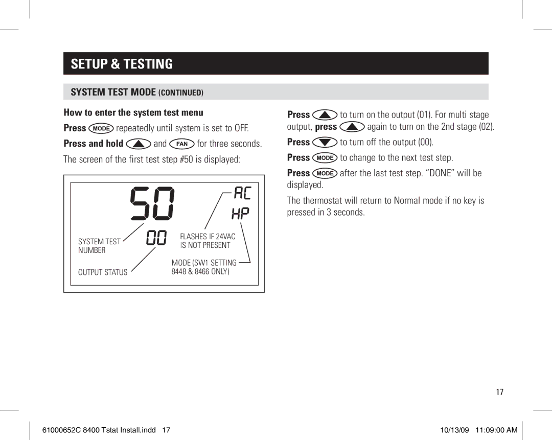 Aprilaire 61000652C 8400 Tstat System test mode How to enter the system test menu Press, Press and hold 