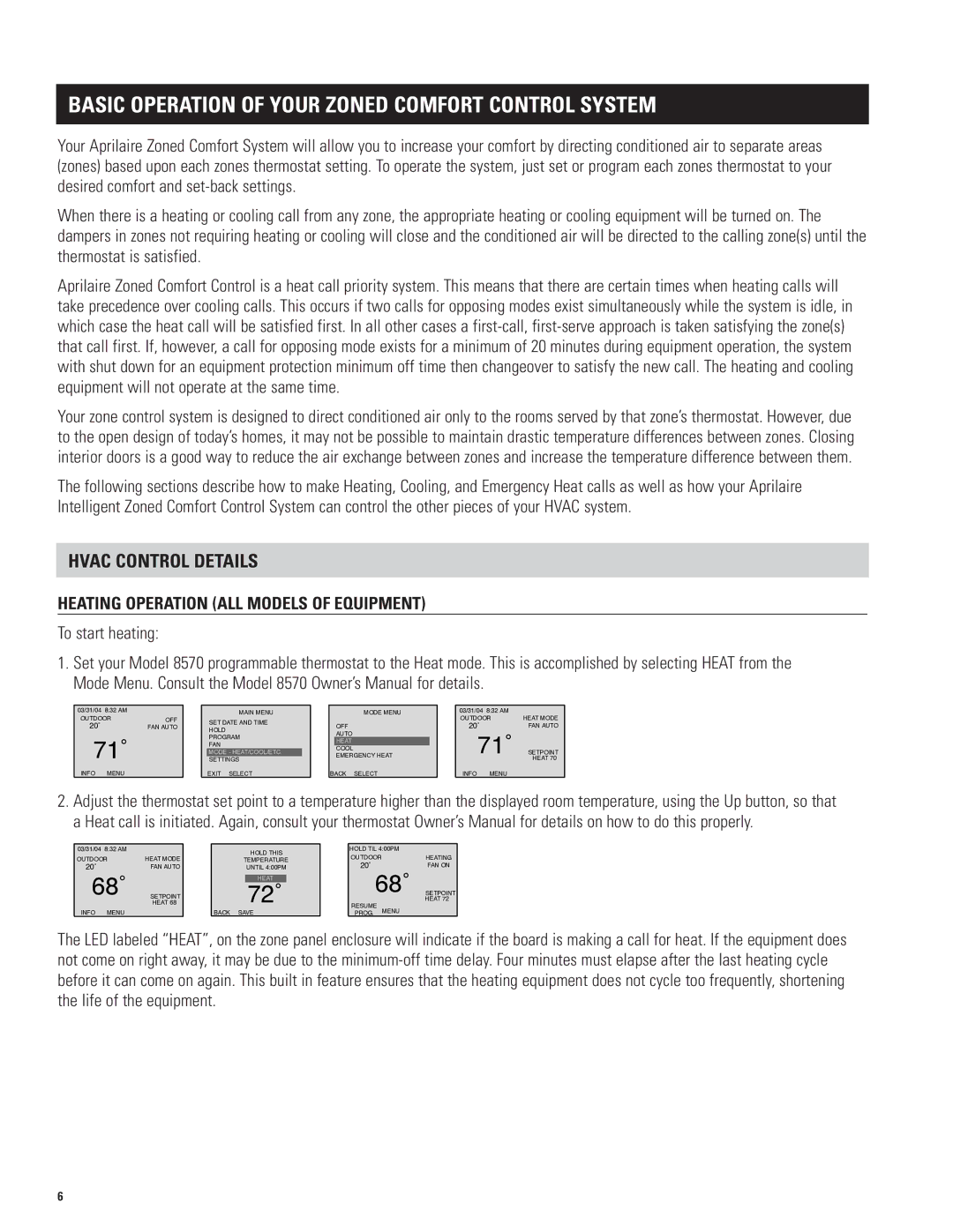 Aprilaire 6504 owner manual Basic Operation of Your Zoned Comfort Control System, Hvac Control Details 