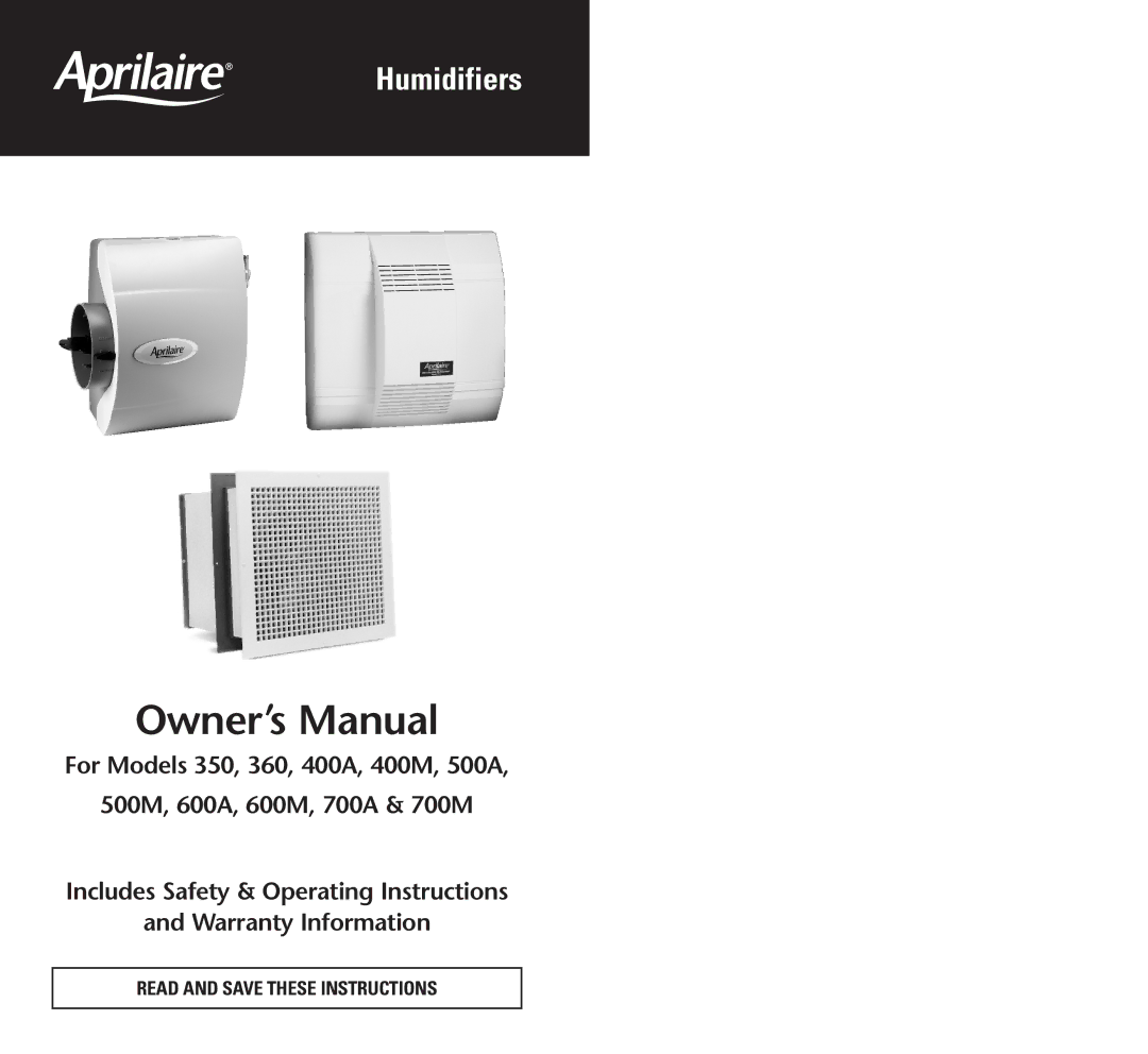 Aprilaire 500M, 700M, 600A, 600M, 400A, 500A, 700A, 400M owner manual Humidifiers 