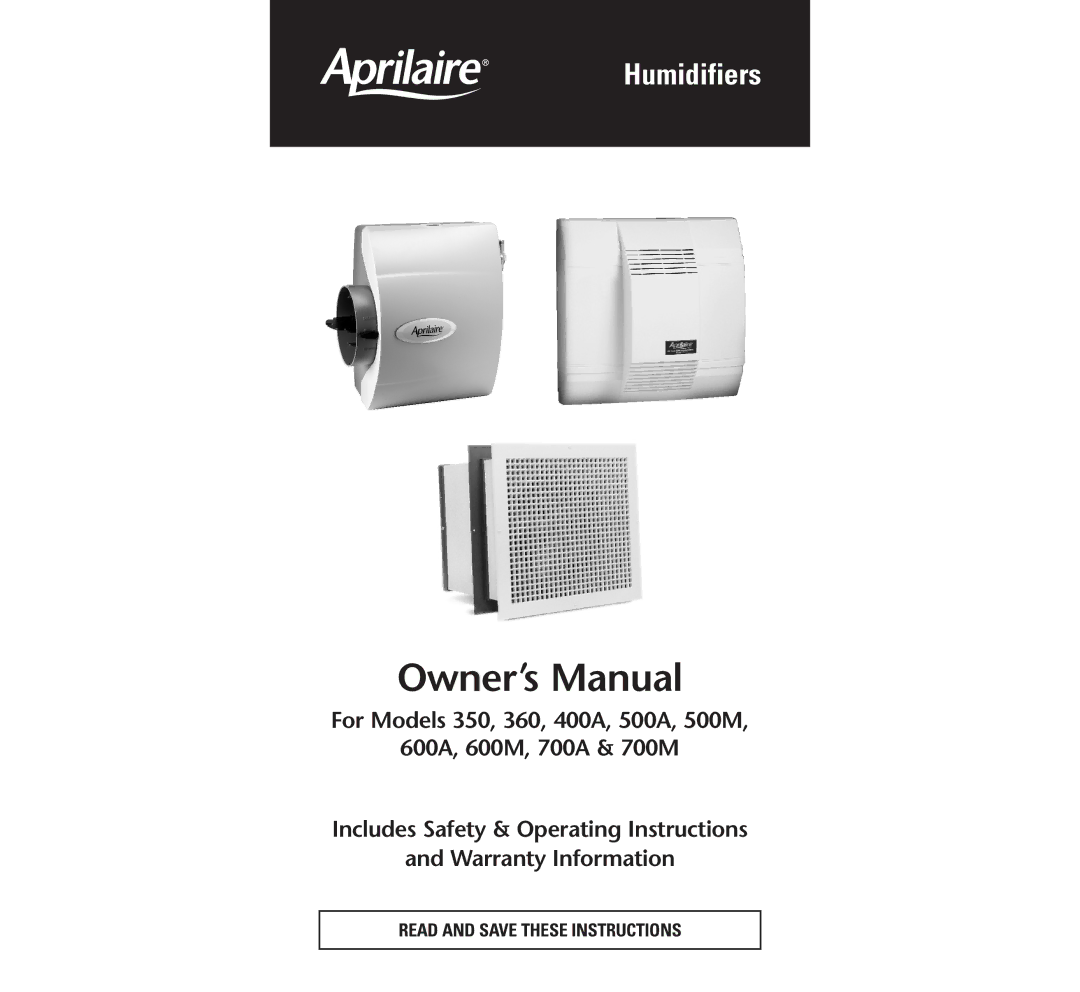 Aprilaire 500M, 700M, 600A, 600M, 400A, 500A, 700A owner manual Humidifiers 