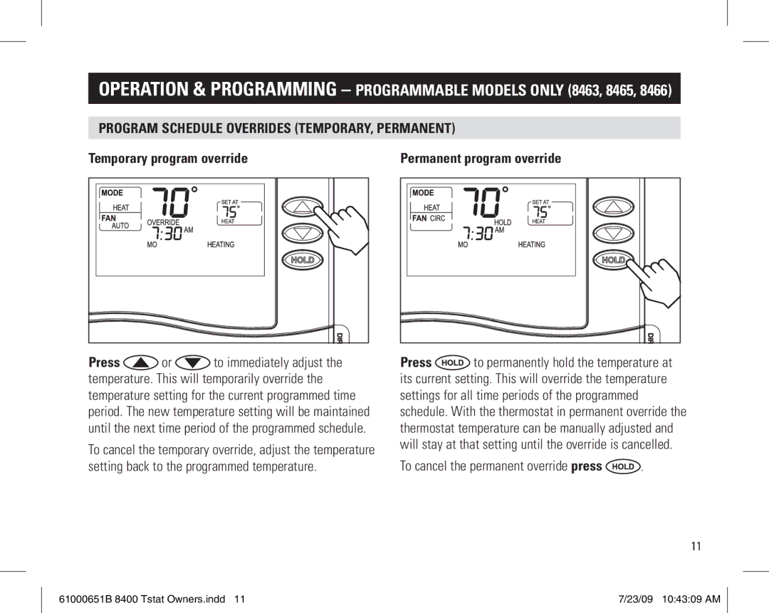 Aprilaire 8400 owner manual To cancel the permanent override press 