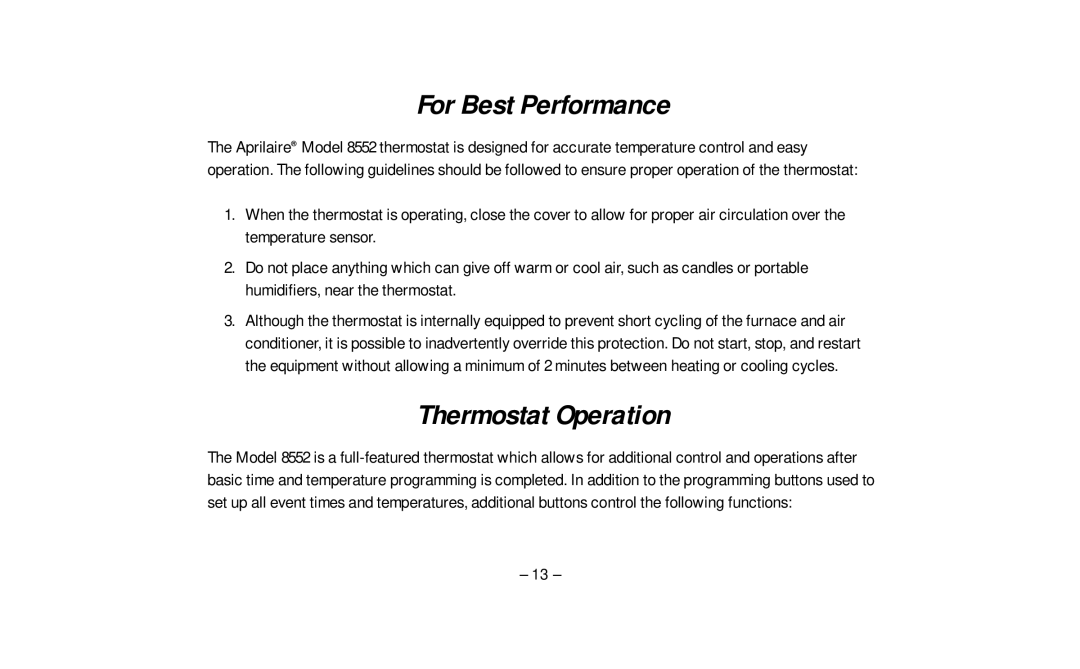 Aprilaire 8552 owner manual For Best Performance, Thermostat Operation 