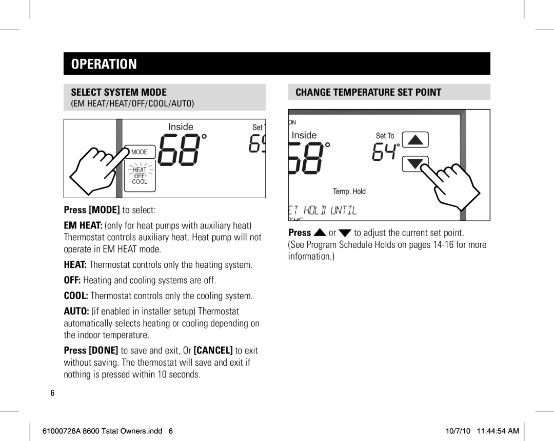 Aprilaire 8600 owner manual Select system mode, Press Mode to select, OFF Heating and cooling systems are off 