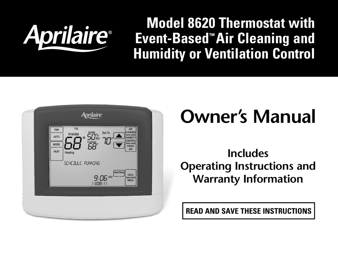 Aprilaire 8620 owner manual Includes Operating Instructions Warranty Information 