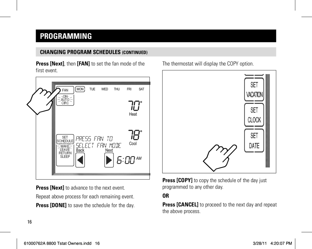 Aprilaire 8800 UNIVERSAL owner manual Press Next, then FAN to set the fan mode of the first event 