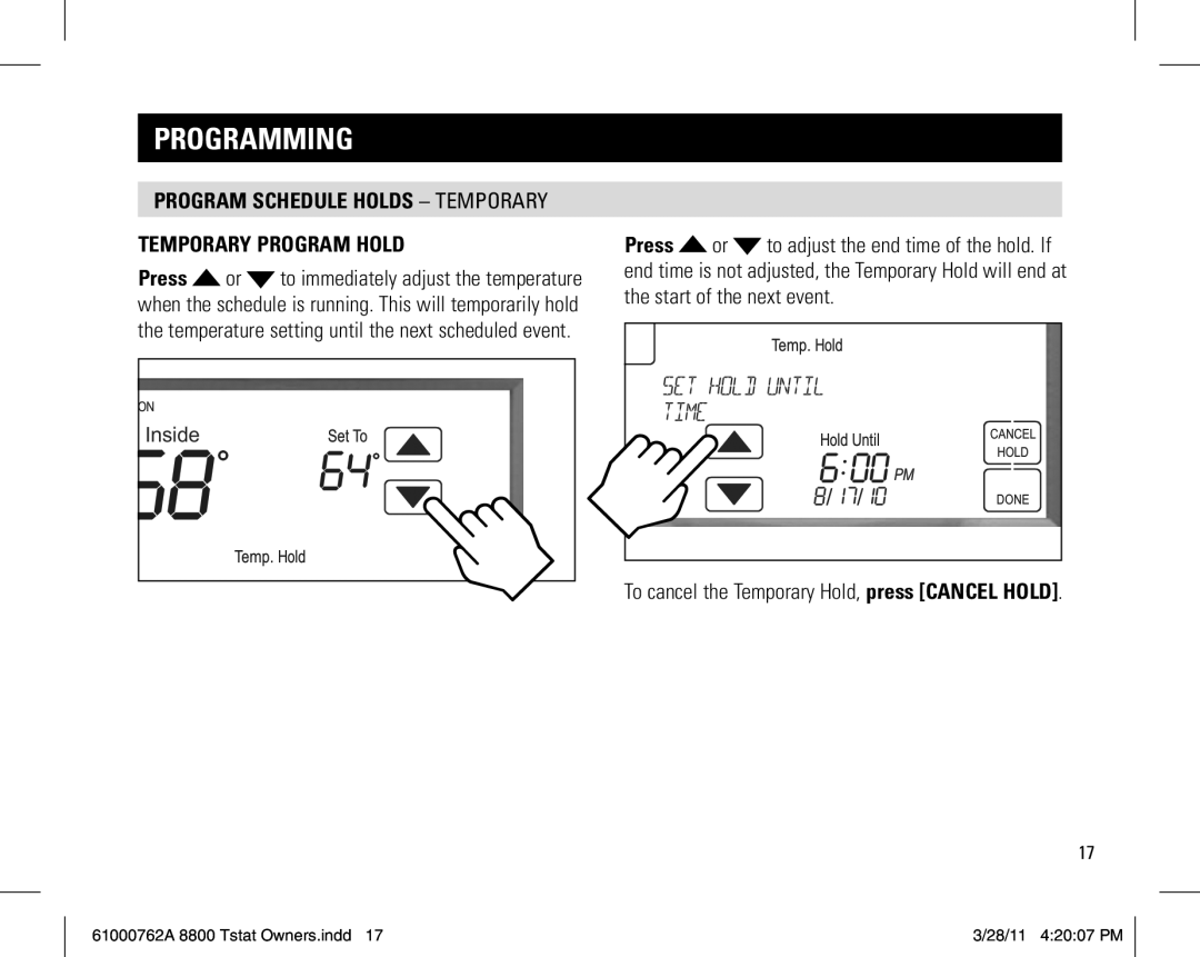 Aprilaire 8800 UNIVERSAL owner manual Program schedule holds temporary Temporary program hold 