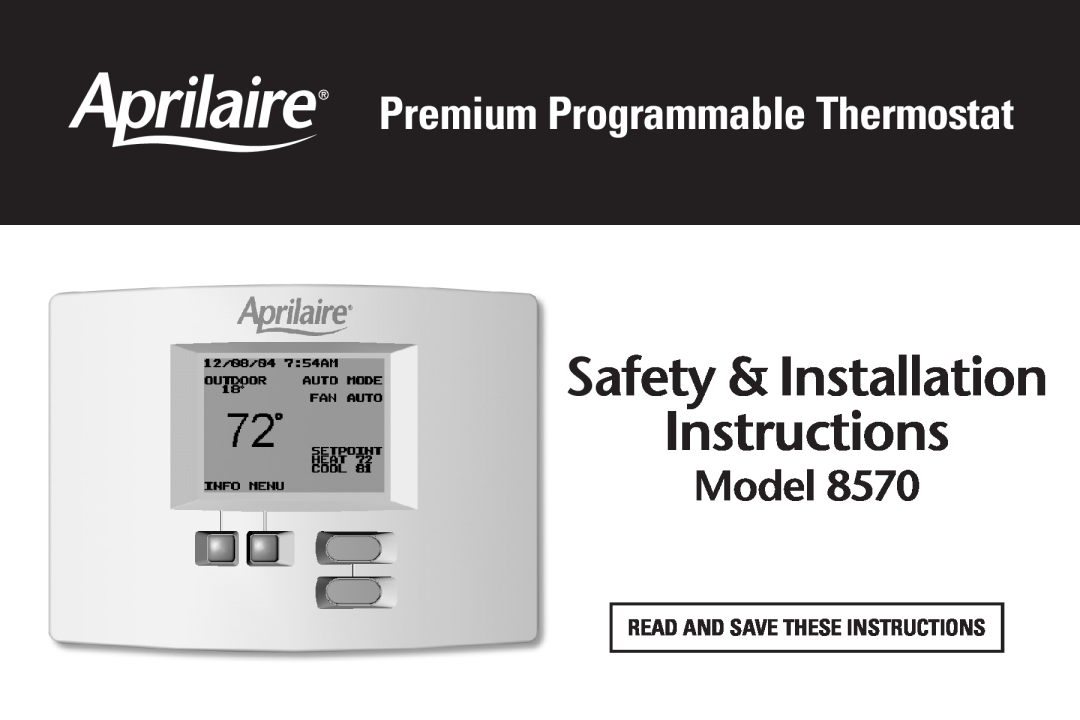 Aprilaire Model 8570 installation instructions Read And Save These Instructions, Safety & Installation 