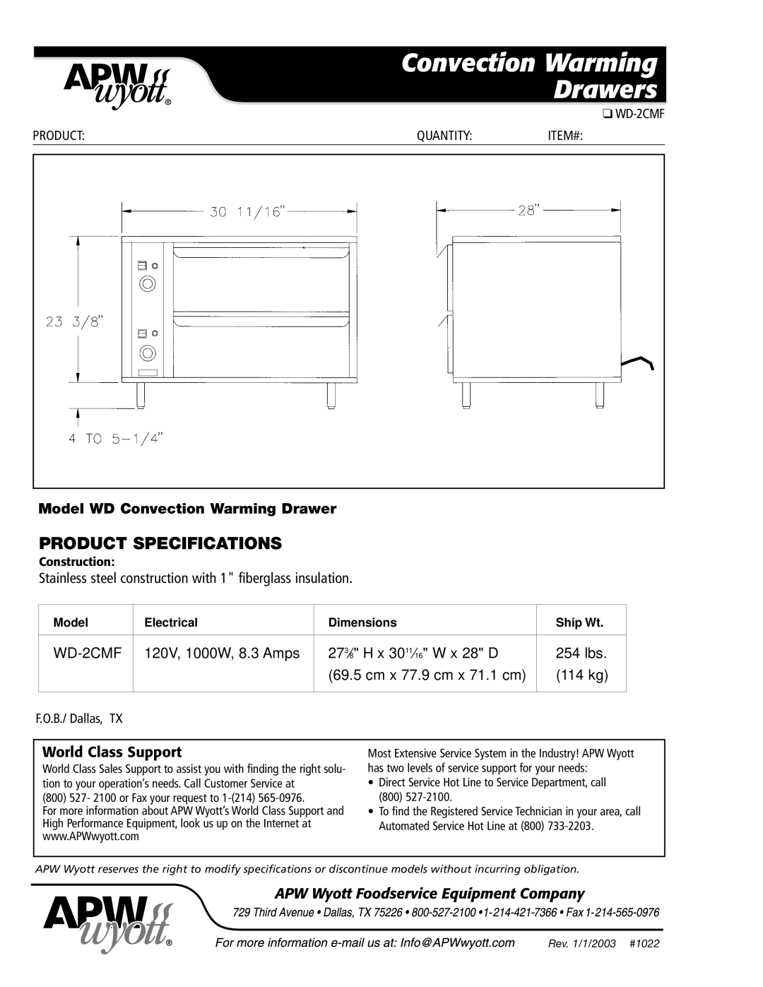 APW Wyott WD-2CMF Stainless steel construction with 1 fiberglass insulation, World Class Support, Construction 