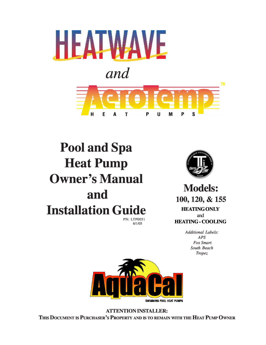 Aquacal 100 owner manual Models, Installation Guide, Heating Only, Heating - Cooling, Attention Installer, Tropez 