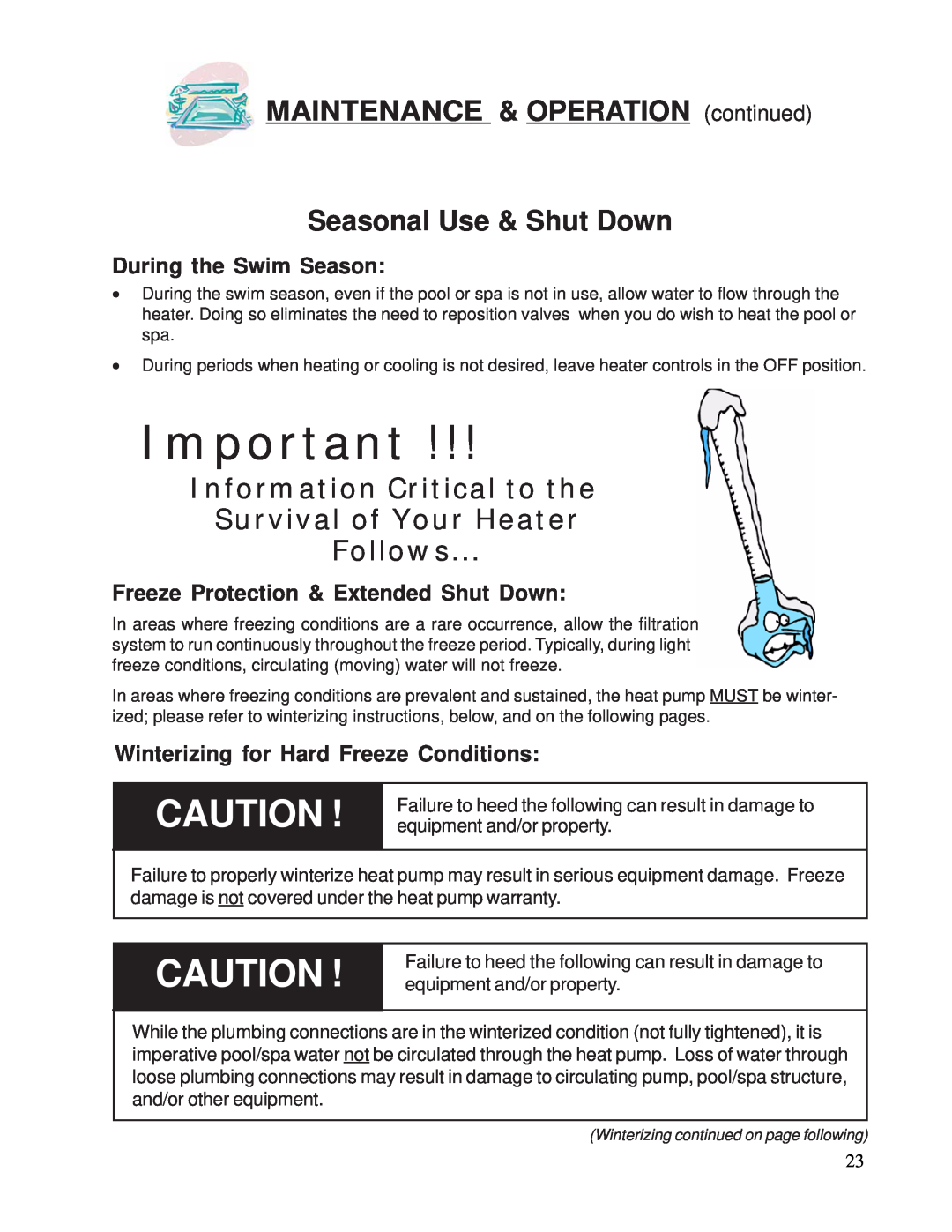 Aquacal 100 Seasonal Use & Shut Down, Information Critical to the, Survival of Your Heater Follows, During the Swim Season 