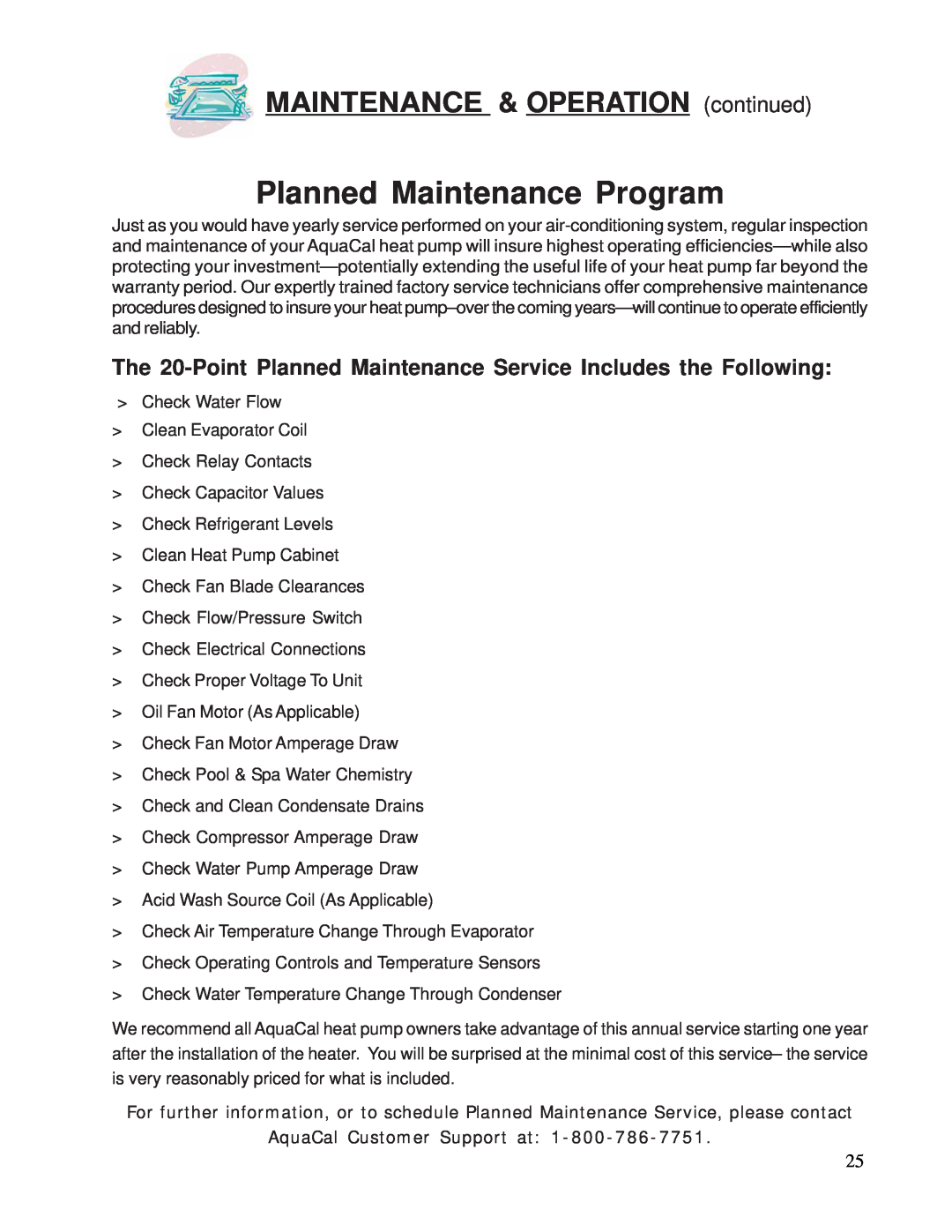 Aquacal 100 owner manual Planned Maintenance Program, MAINTENANCE& OPERATIONcontinued, AquaCal Customer Support at 