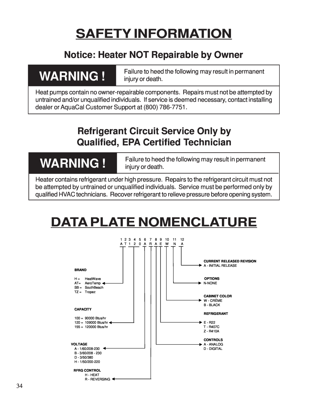 Aquacal 100 owner manual Data Plate Nomenclature, Safety Information, Notice Heater NOT Repairable by Owner 