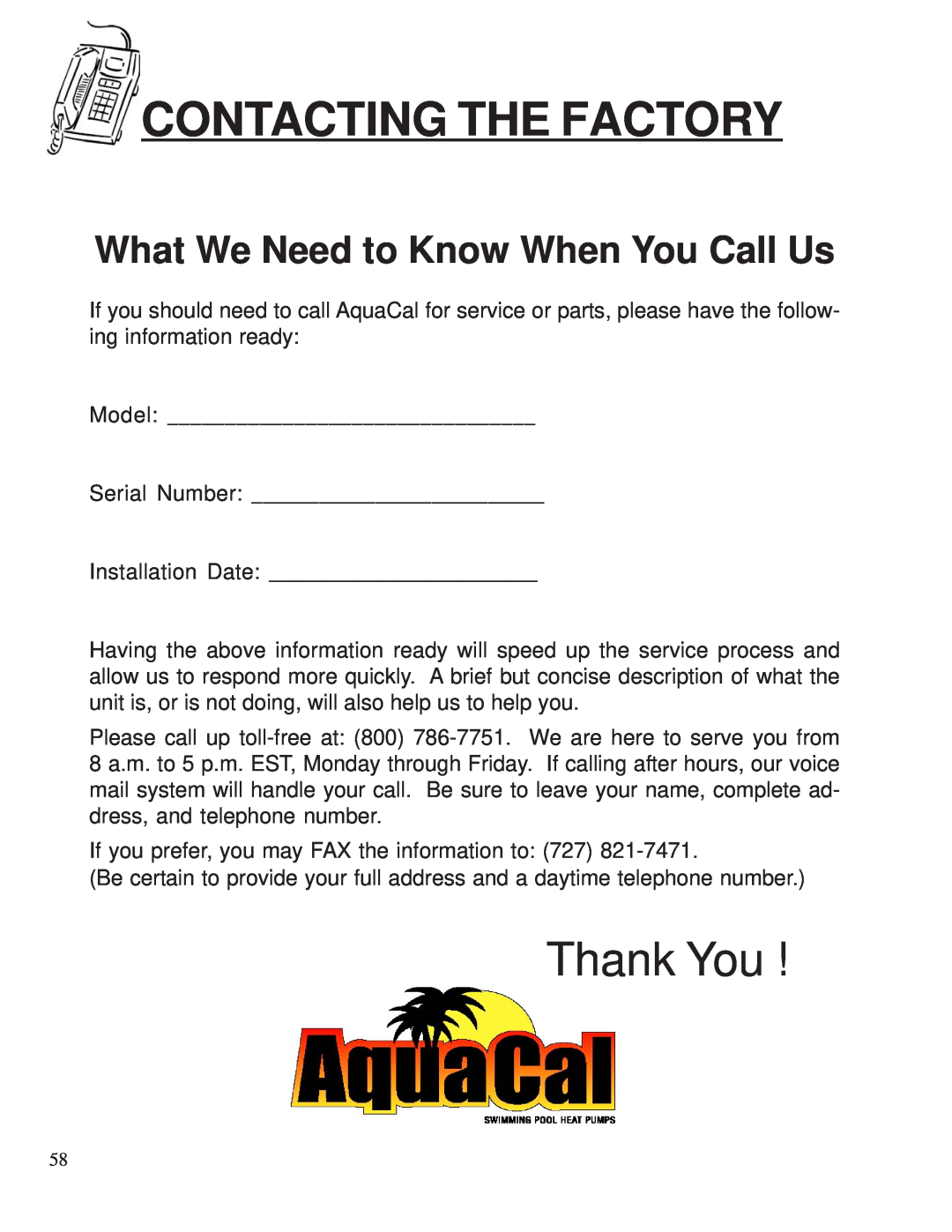 Aquacal 100 Contacting The Factory, What We Need to Know When You Call Us, Model, Serial Number, Installation Date 