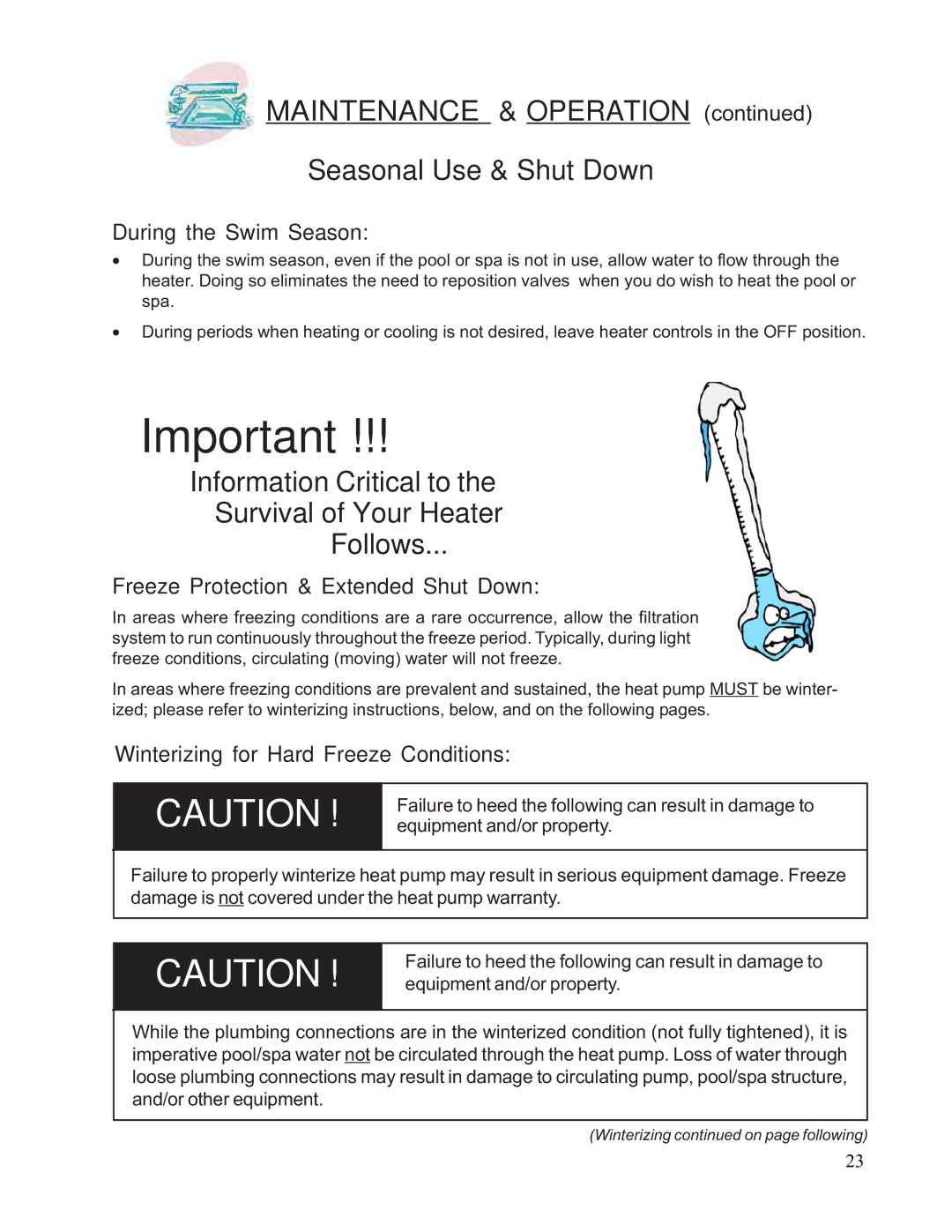 Aquacal 111, 101 During the Swim Season, Freeze Protection & Extended Shut Down, Winterizing for Hard Freeze Conditions 