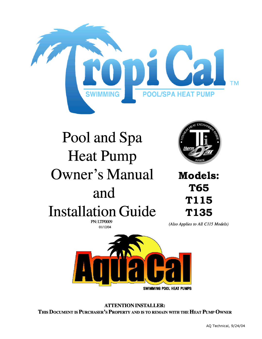 Aquacal owner manual Installation Guide, Models T65 T115 T135, Also Applies to All C115 Models, 1/7/04 