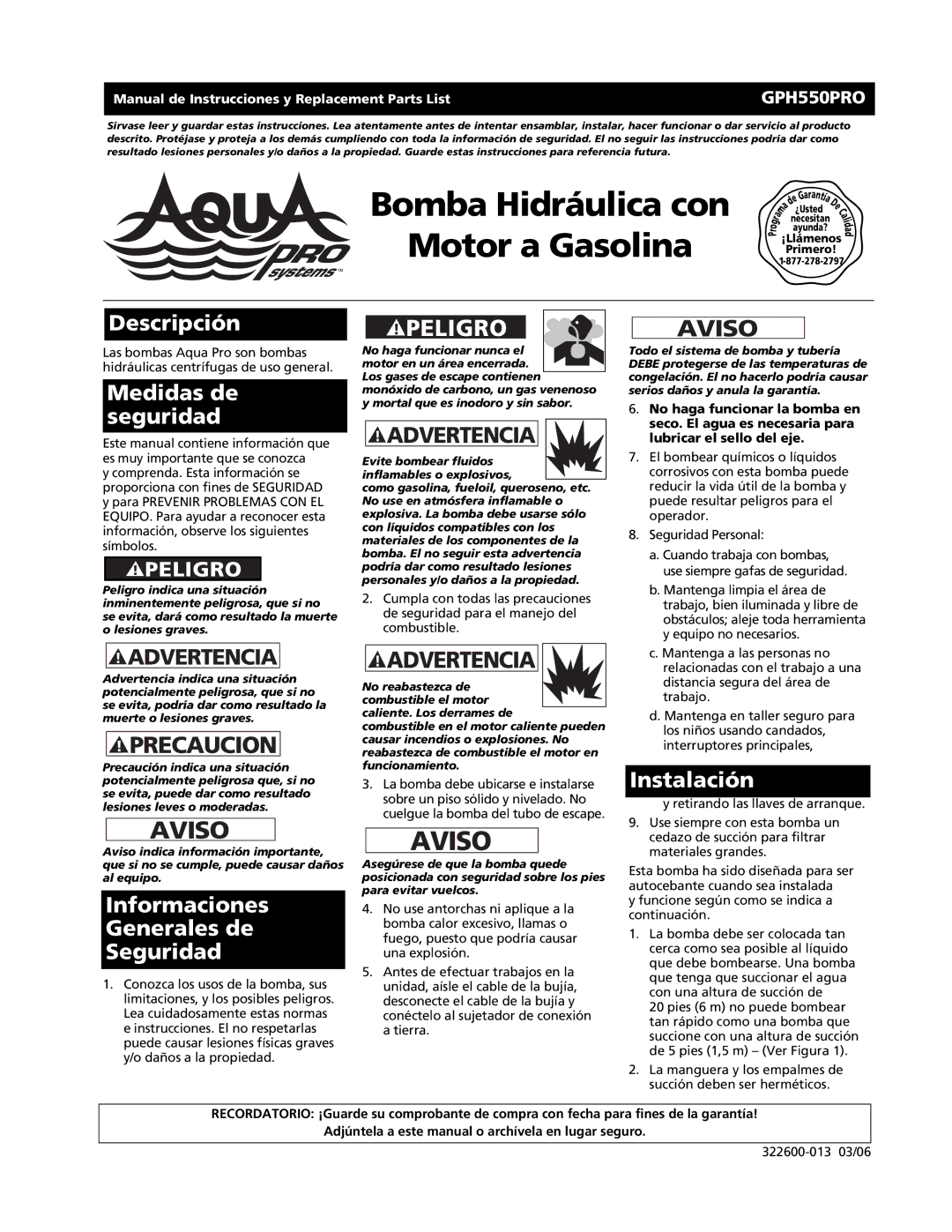 AquaPRO GPH550PRO No haga funcionar la bomba en, Seco. El agua es necesaria para, Lubricar el sello del eje 