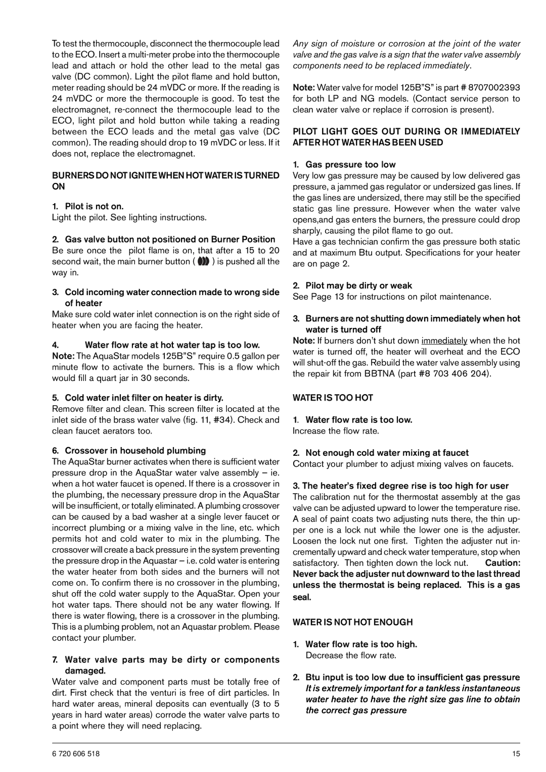 AquaStar 125B NGS specifications Burners do not Ignite When HOT Water is Turned on, Gas pressure too low, Water is TOO HOT 