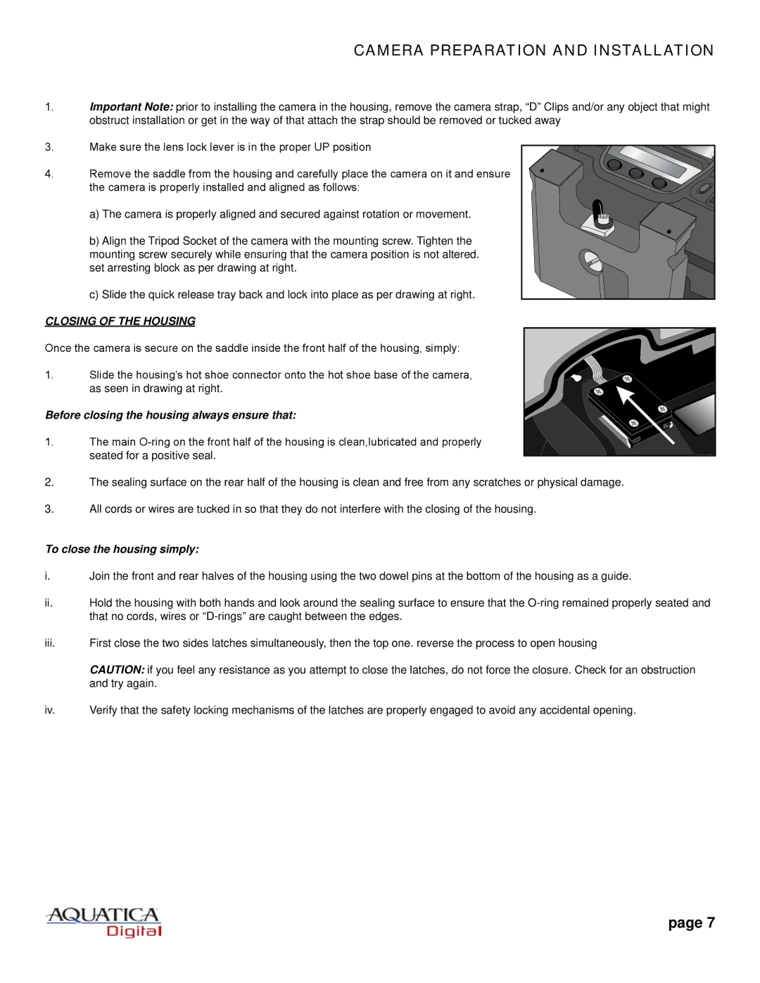 Aquatica EOS 1Ds MK III manual Camera Preparation and Installation, Before closing the housing always ensure that 