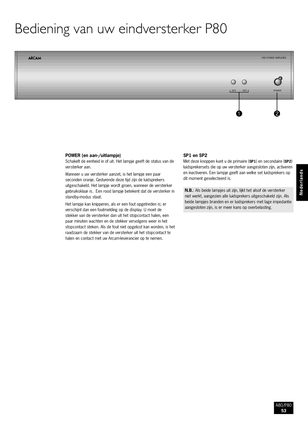 Arcam A80 manual Bediening van uw eindversterker P80, Power en aan-/uitlampje 