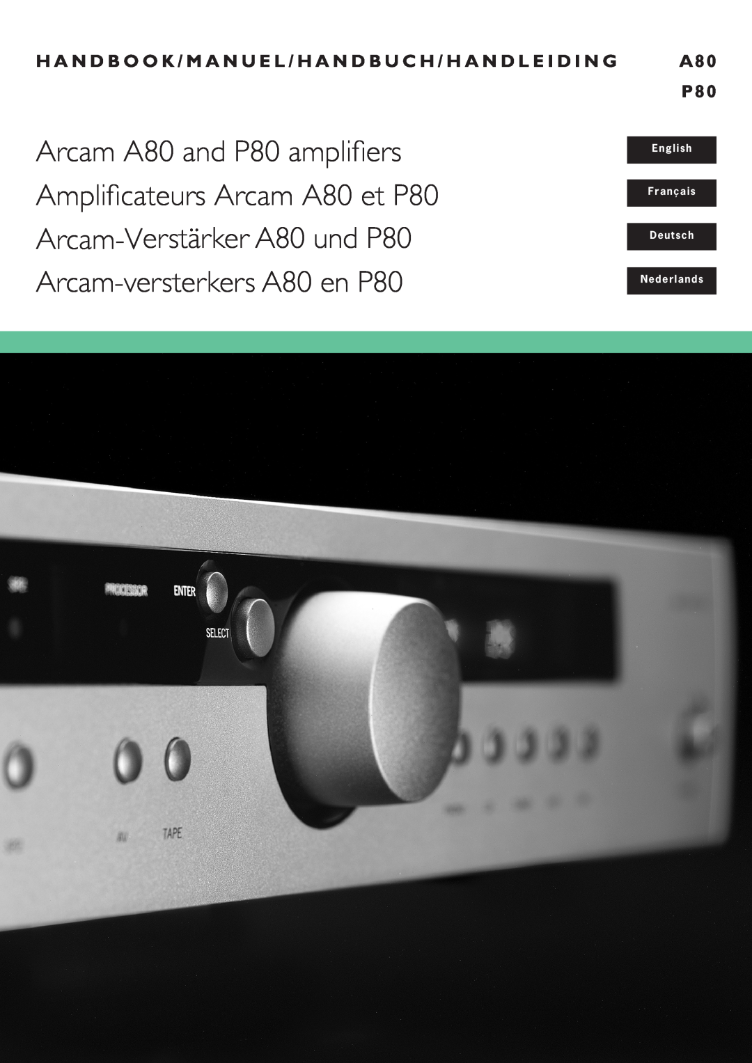 Arcam manual English Français Deutsch Nederlands, Arcam A80 and P80 amplifiers, Amplificateurs Arcam A80 et P80 