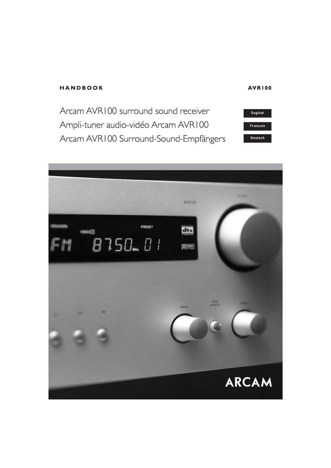 Arcam manual English, Français, Deutsch, Arcam AVR100 surround sound receiver, Ampli-tuner audio-vidéoArcam AVR100 