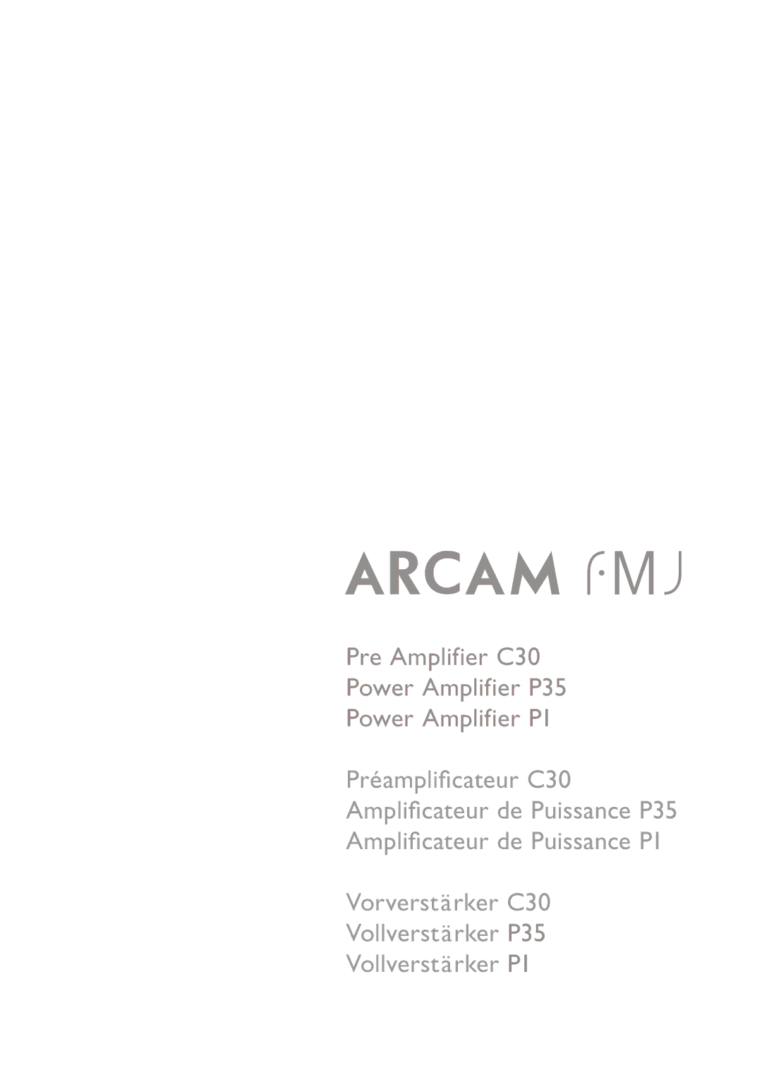 Arcam C30, P35, P1 manual Vorverstärker C30 Vollverstärker P35 Vollverstärker P1 