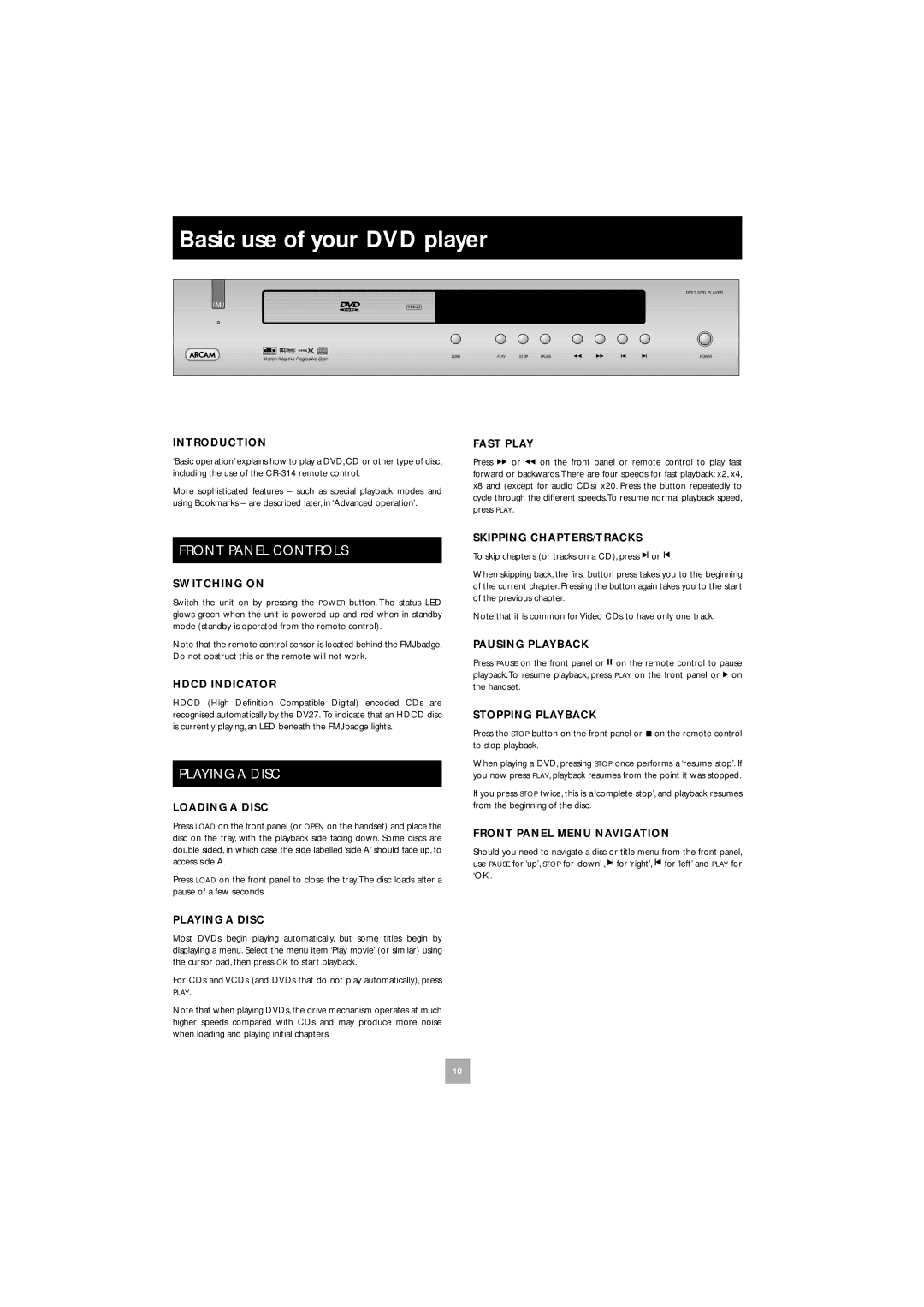 Arcam DV27 manual Basic use of your DVD player, Front Panel Controls, Playing a Disc 