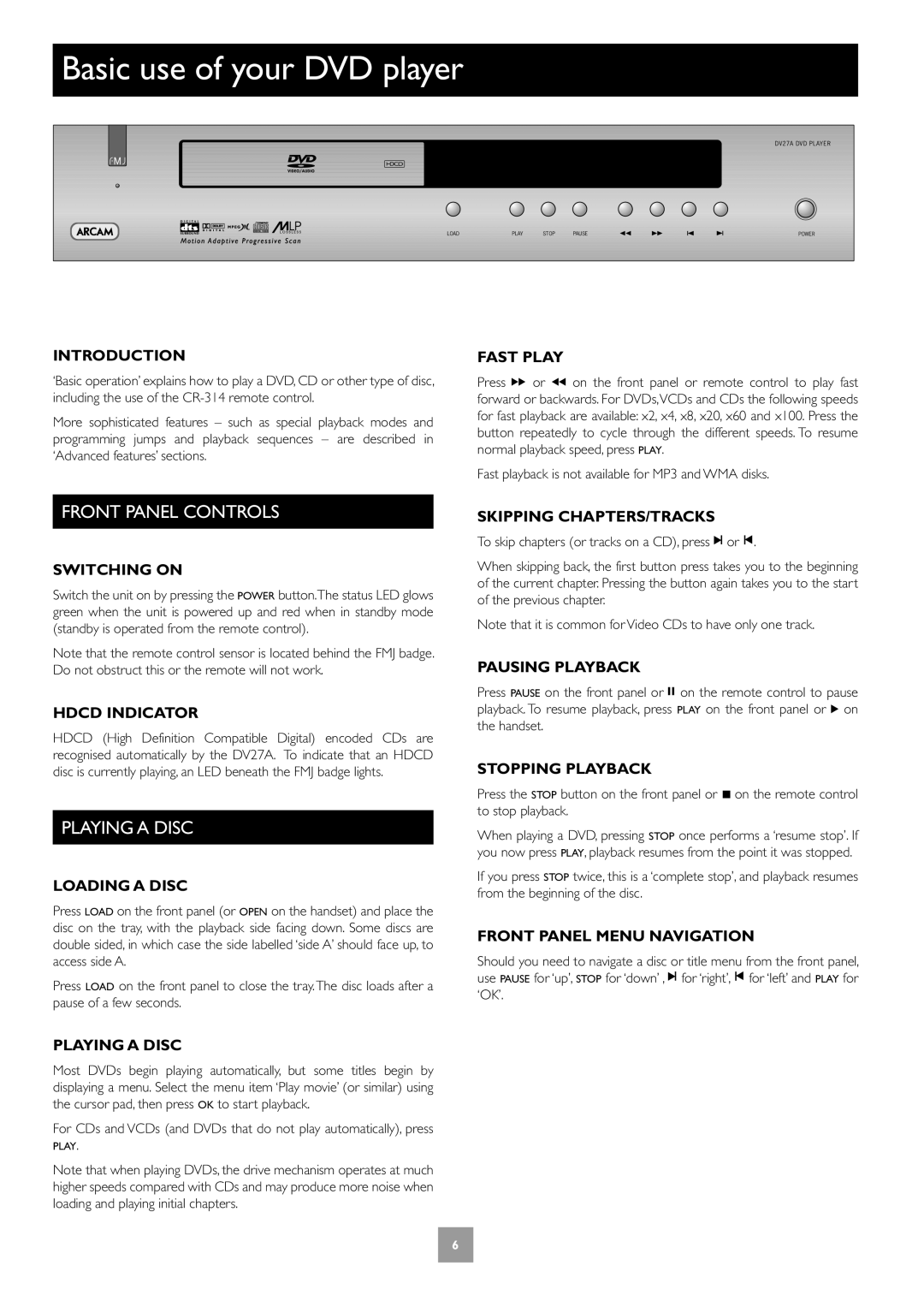 Arcam DV27A manual Basic use of your DVD player, Front Panel Controls, Playing a Disc 