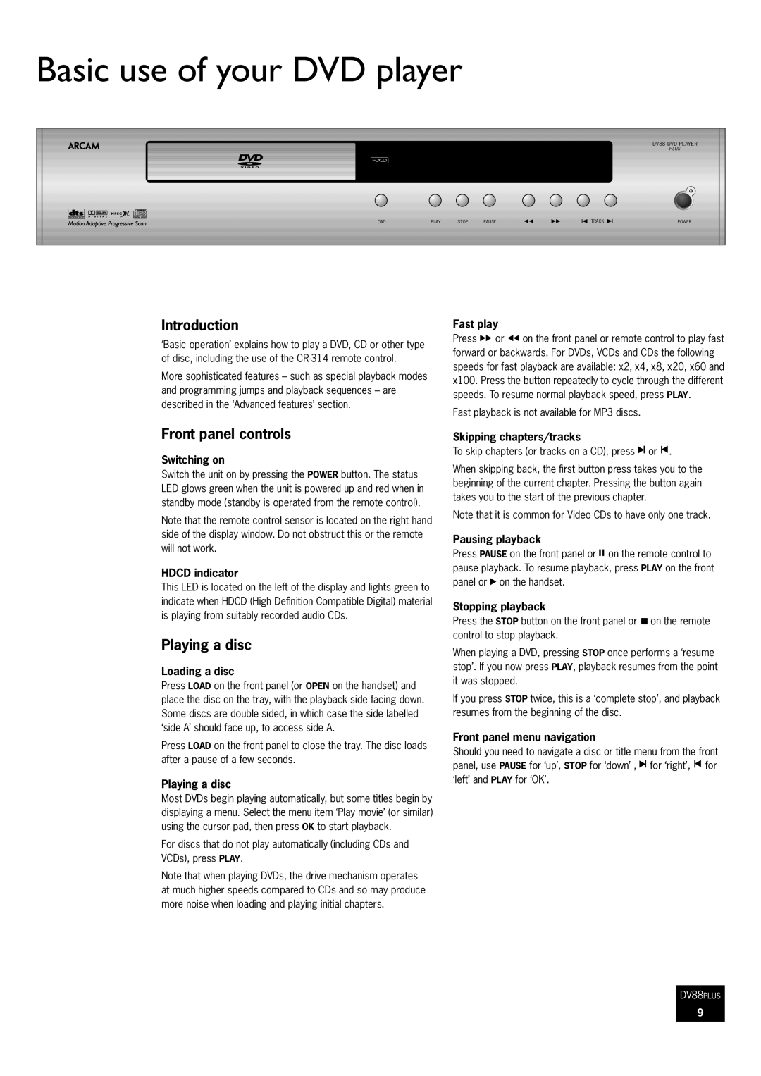 Arcam DV88 manual Basic use of your DVD player, Front panel controls, Playing a disc 