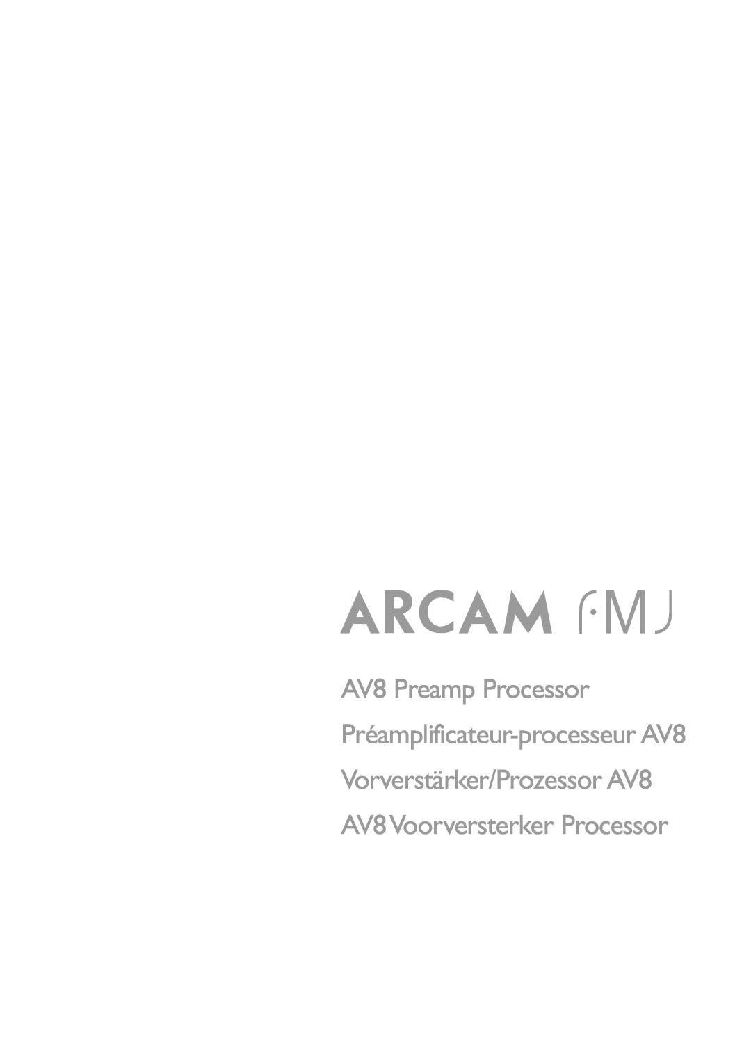 Arcam E-2 manual AV8 Preamp Processor, Préamplificateur-processeurAV8, Vorverstärker/Prozessor AV8 