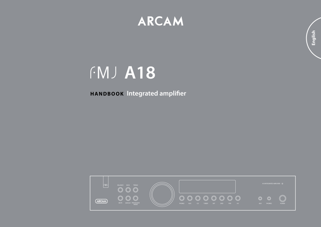 Arcam FMJ A18 manual H a n d b o o k Integrated amplifier, English 