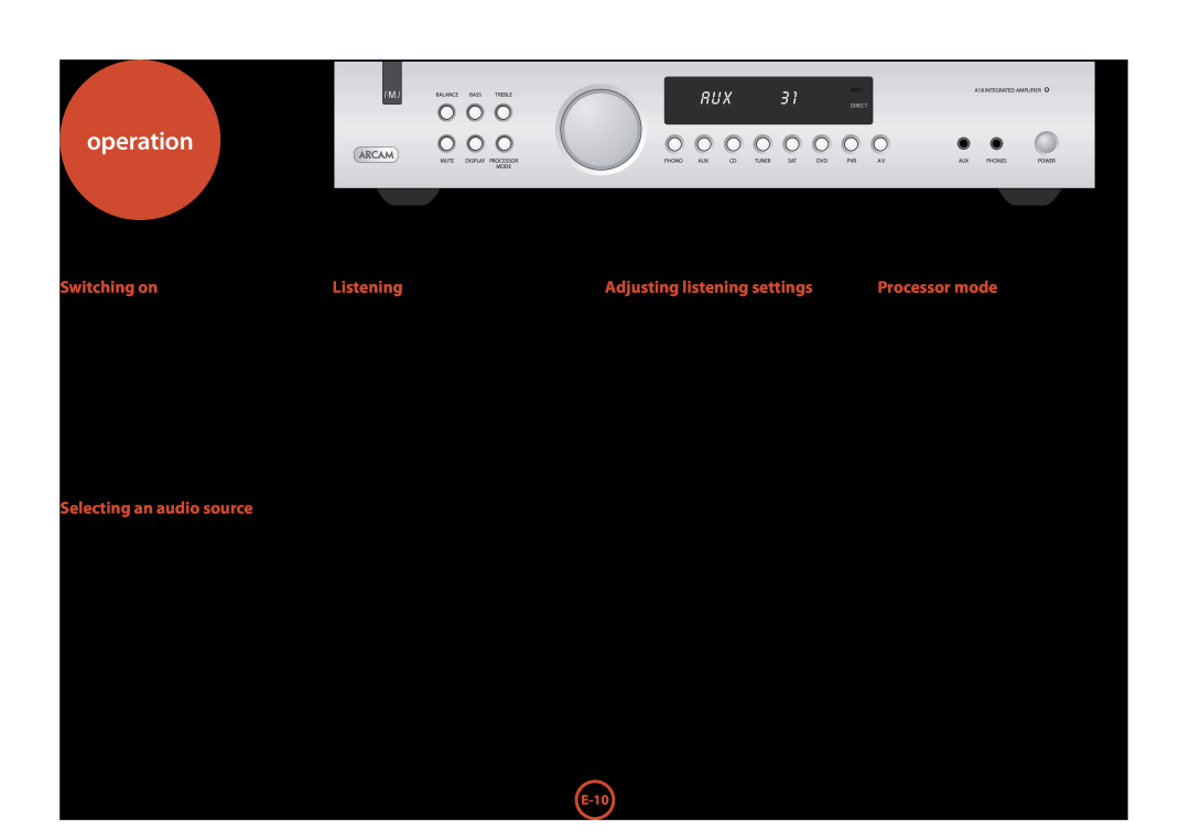 Arcam FMJ A18 operation, Switching on, Selecting an audio source, Listening, Adjusting listening settings, Processor mode 