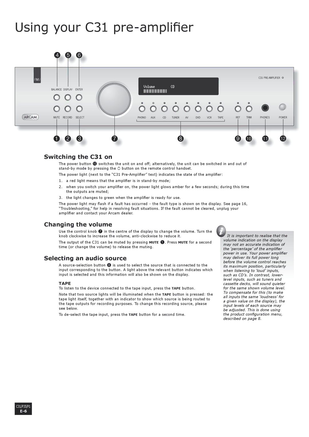 Arcam P1 manual Using your C31 pre-amplifier, Switching the C31 on, Changing the volume, Selecting an audio source 