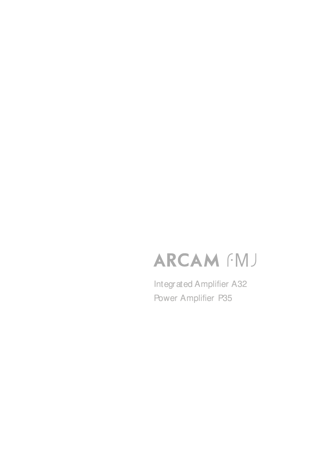 Arcam service manual FMJ A32, P35 & P35/3 Ampliﬁers, Arcam 