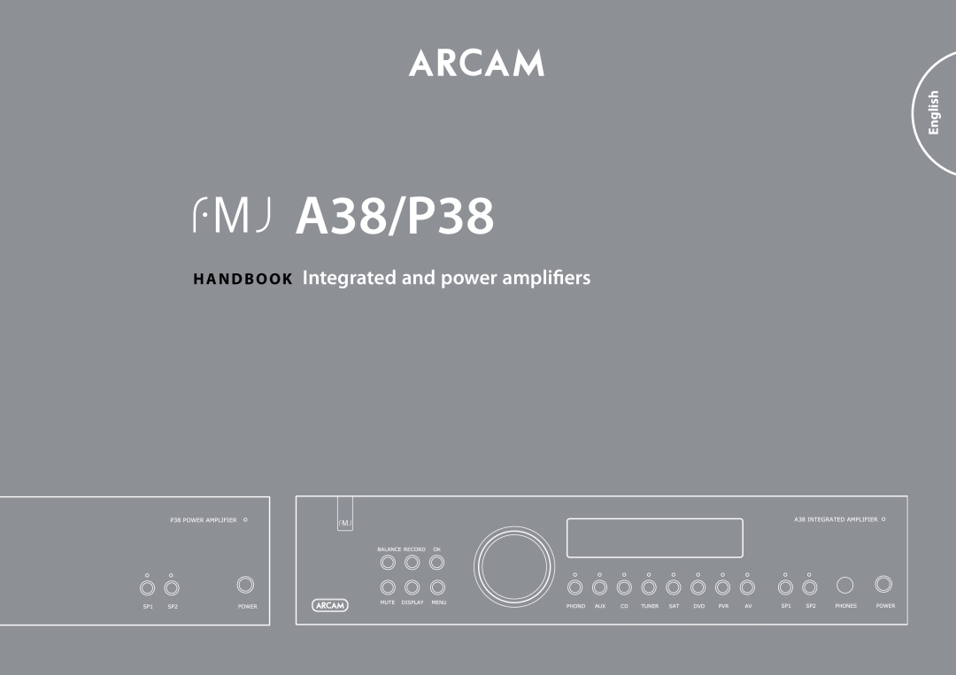 Arcam manual HA N D B O O K Integrated and power amplifiers, A38/P38, English 