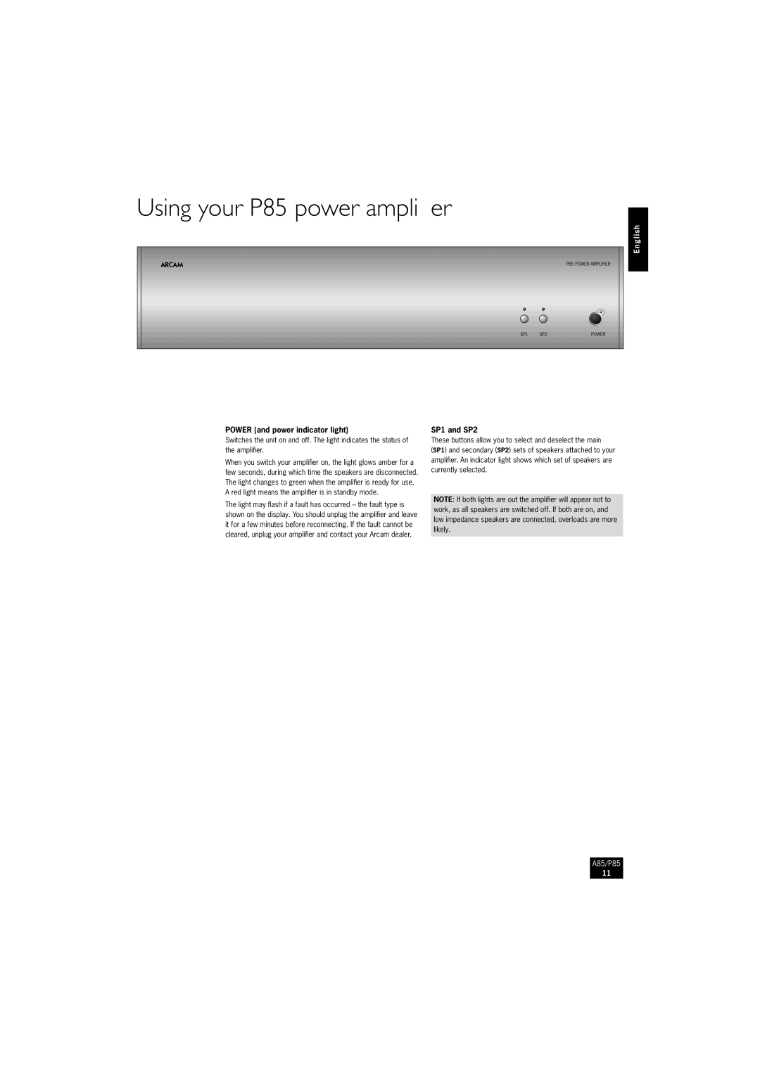 Arcam A85, P85/3 manual Using your P85 power ampliﬁer, Power and power indicator light 