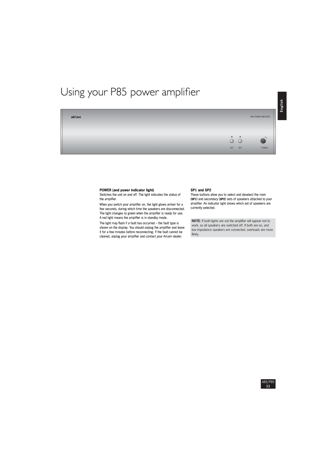 Arcam P85/3 manual Using your P85 power ampliﬁer, E n g l i s h, POWER and power indicator light, SP1 and SP2, A85/P85 
