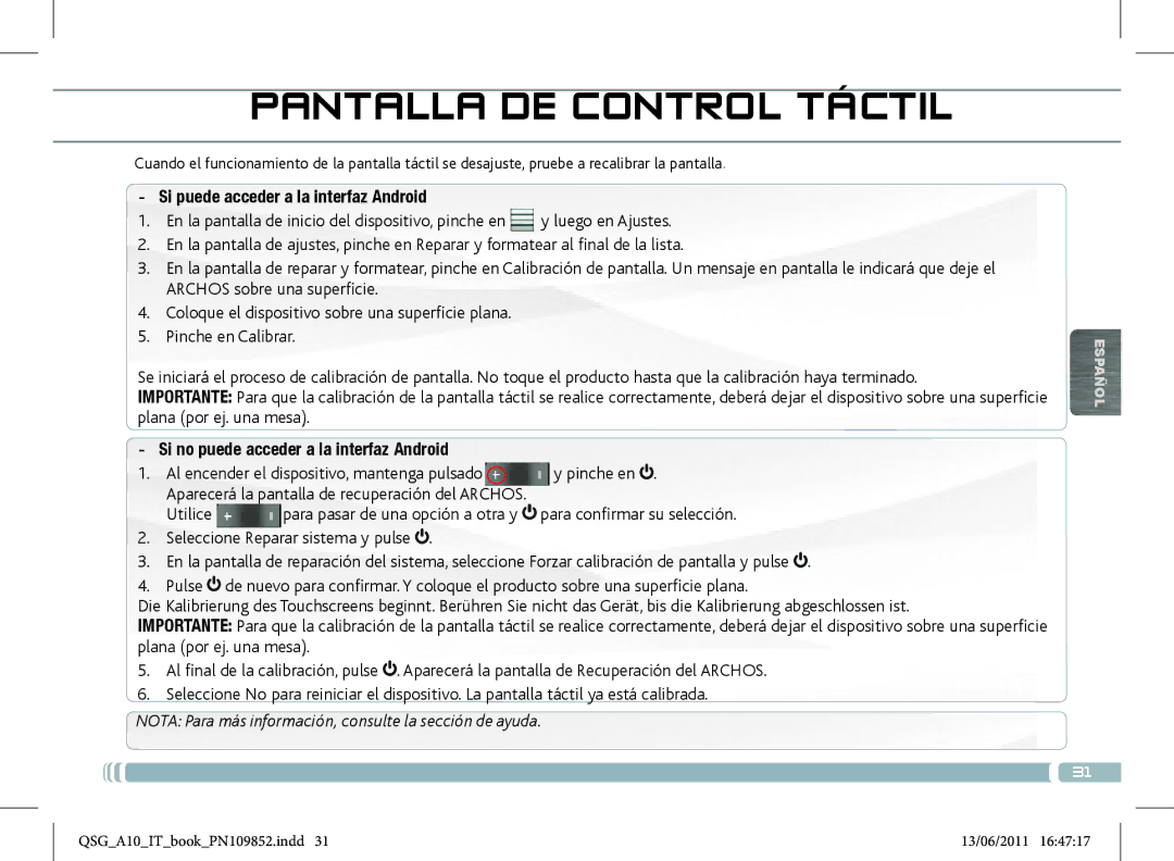 Archos 101 Pantalla DE Control Táctil, Si puede acceder a la interfaz Android, Si no puede acceder a la interfaz Android 