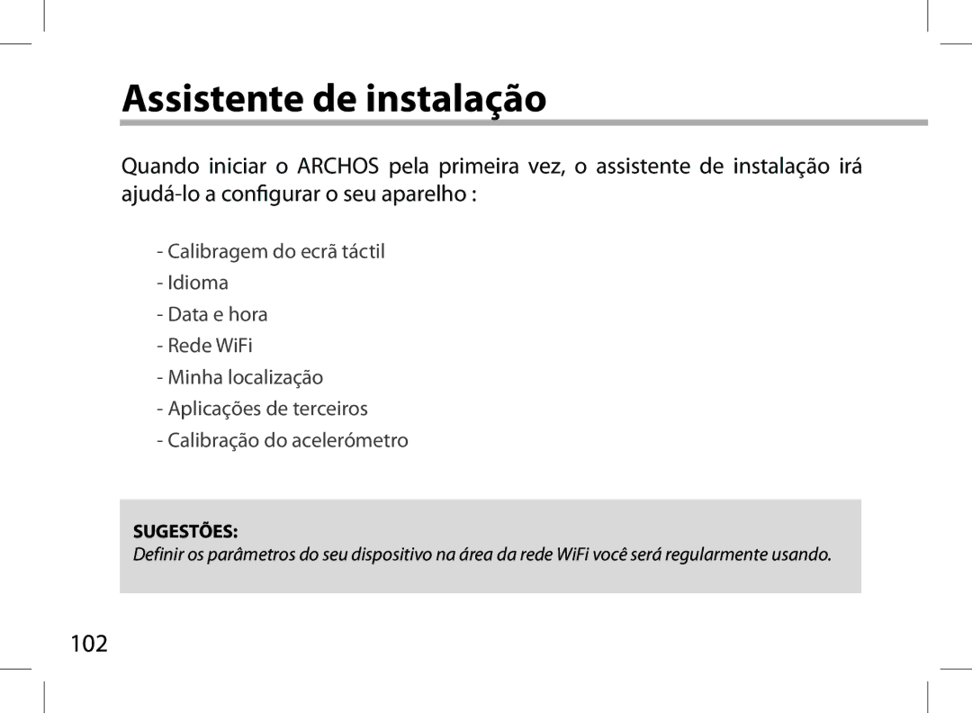 Archos 101XS user manual Assistente de instalação, Sugestões 