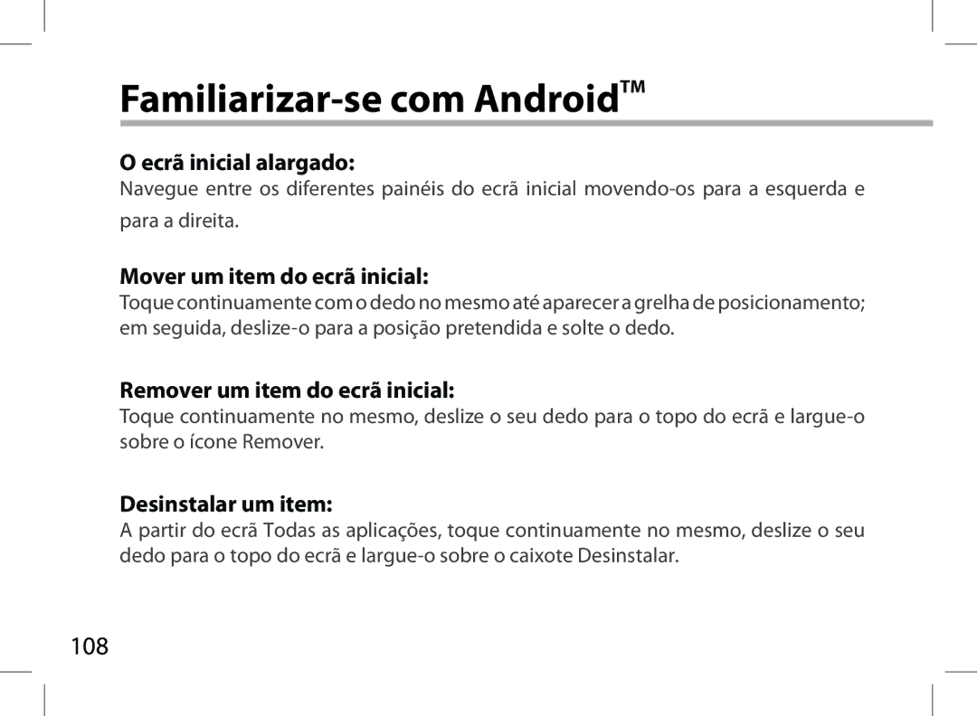 Archos 101XS Familiarizar-se com AndroidTM, Ecrã inicial alargado, Mover um item do ecrã inicial, Desinstalar um item 