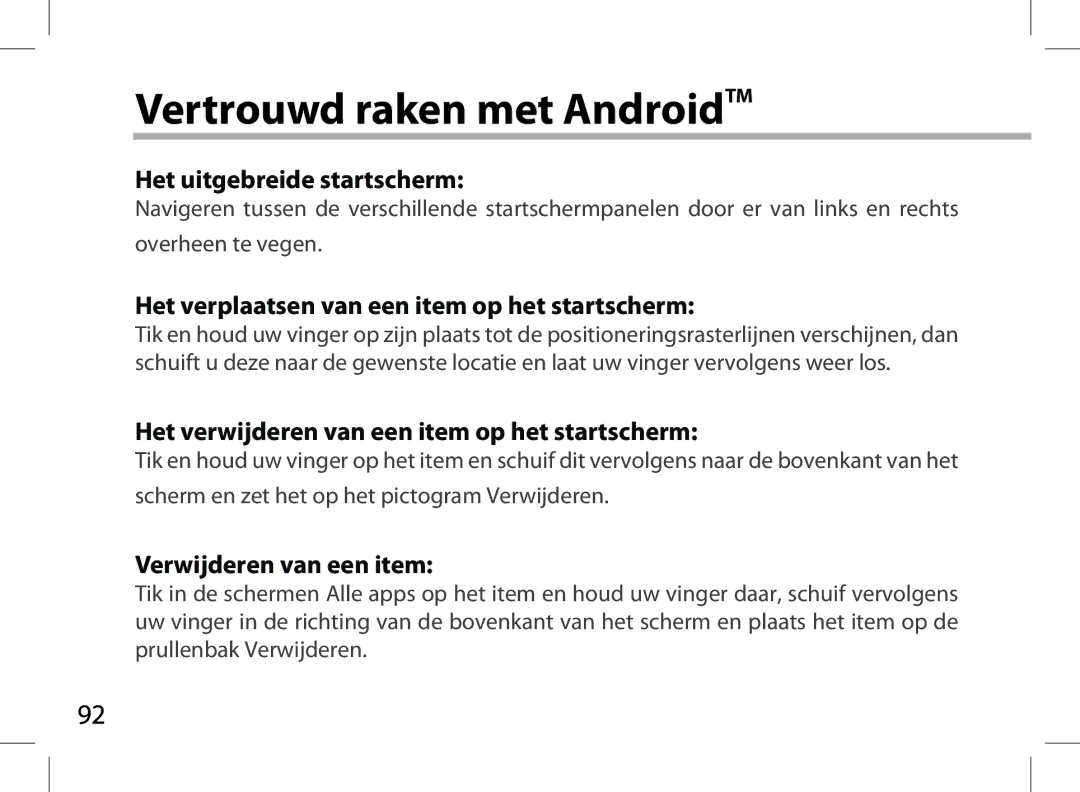 Archos 101XS Vertrouwd raken met AndroidTM, Het uitgebreide startscherm, Het verplaatsen van een item op het startscherm 