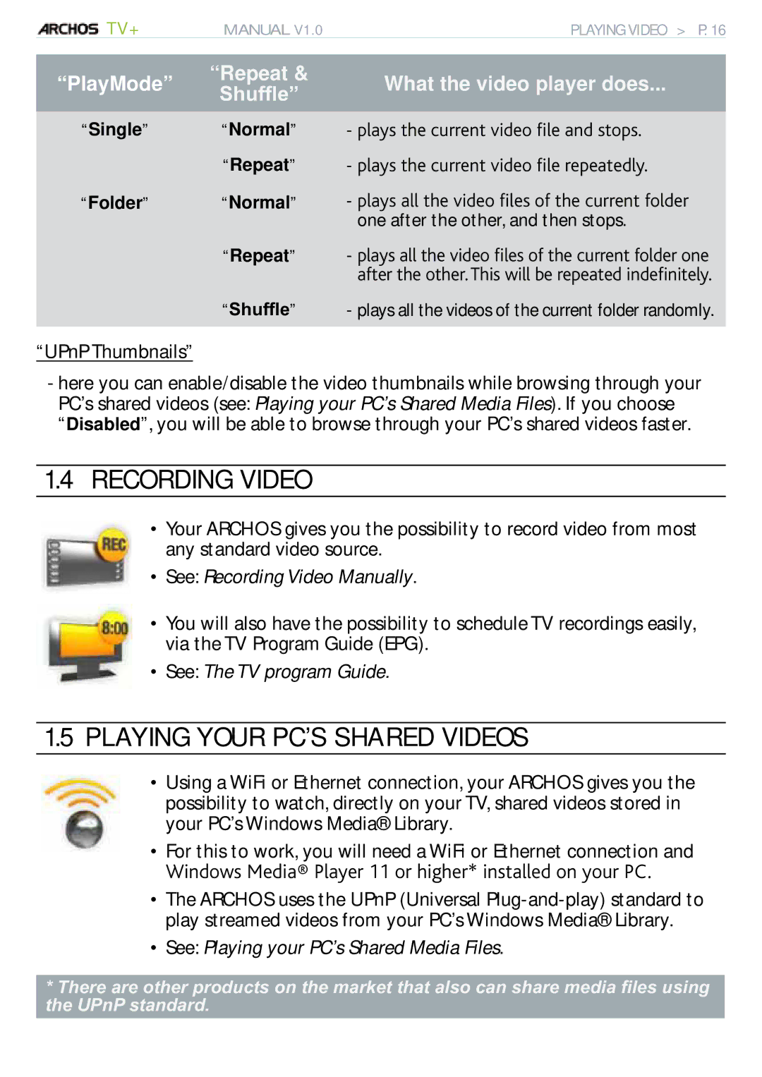 Archos 500973 user manual Playing Your PC’S Shared Videos, See Recording Video Manually, See The TV program Guide 