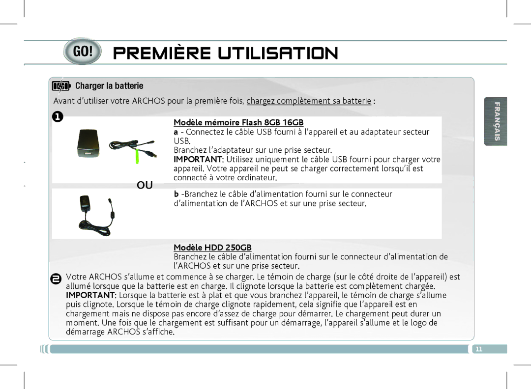 Archos 501889 manual Première Utilisation, Charger la batterie, Modèle mémoire Flash 8GB 16GB, Modèle HDD 250GB 