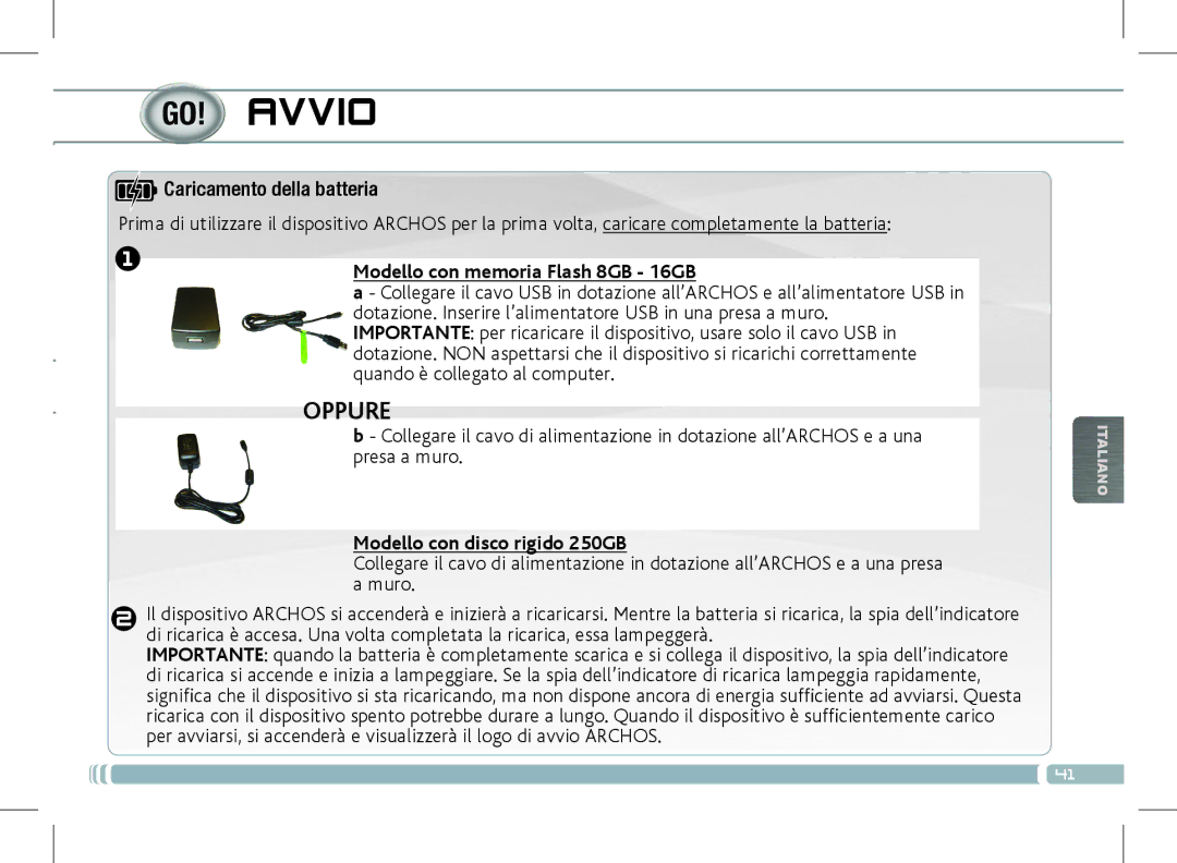 Archos 501889 manual Avvio, Caricamento della batteria, Modello con memoria Flash 8GB 16GB, Modello con disco rigido 250GB 