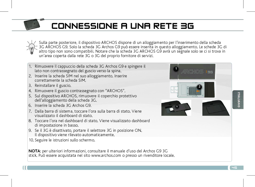 Archos 501889 manual Connessione a UNA Rete 3G, Seguire le istruzioni sullo schermo 