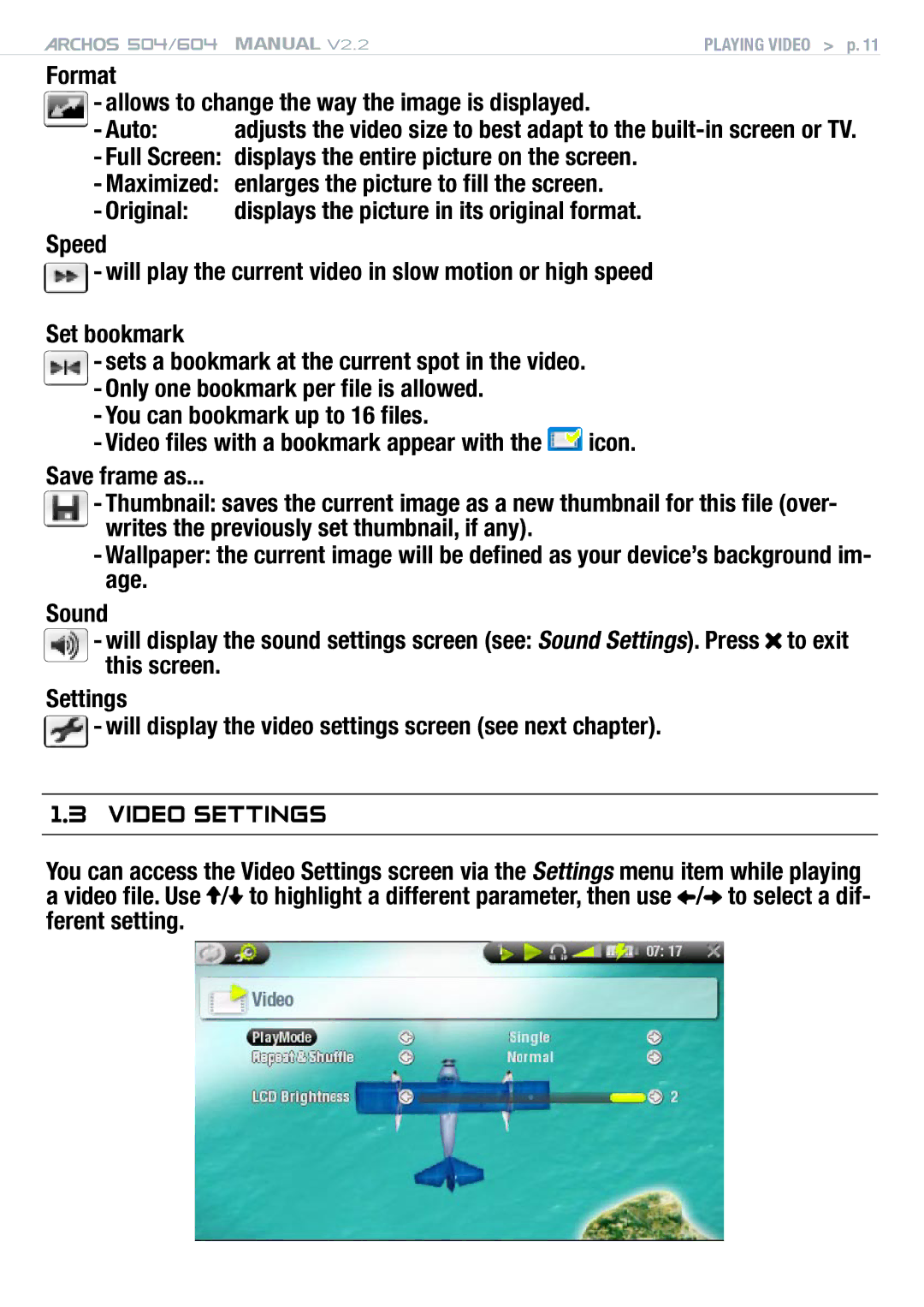 Archos 604 user manual Video Settings, Format Allows to change the way the image is displayed Auto 